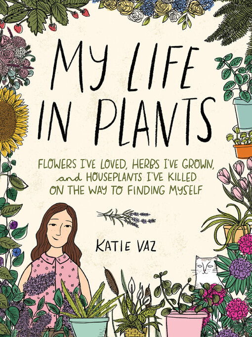 Title details for My Life in Plants by Katie Vaz - Wait list